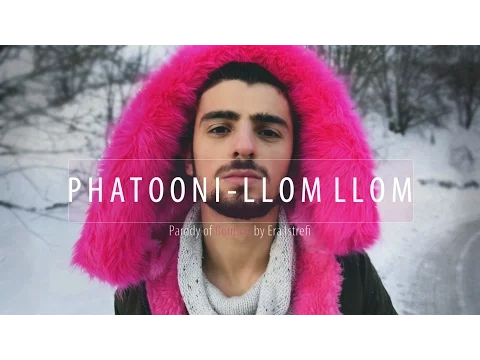 Download MP3 Phatooni - Llom Llom (Era Istrefi - BonBon) PARODY