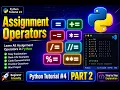 Assignment Operators in Python Complete Beginner Tutorial Python Course Part 2