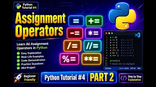 Assignment Operators in Python Complete Beginner Tutorial Python Course Part 2