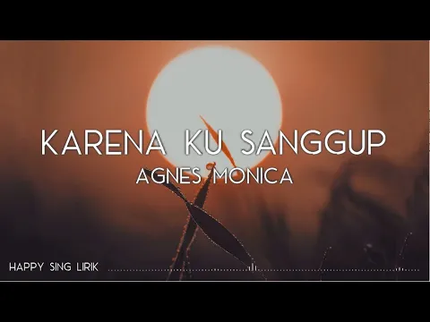 Agnez Mo Karena Ku Sanggup