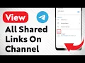 How to View All Shared Links On Telegram Channel Updated