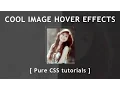 Css3 Image Hover Effects - Pure CSS Tutorials