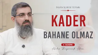 Allah Dilemedikçe Siz Dileyemezsiniz | İnsan Suresi Tefsiri 9 | Halis Bayancuk Hoca