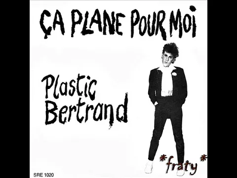 Download MP3 Plastic Bertrand - Ça plane pour moi