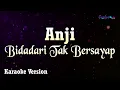 Download Lagu Anji - Bidadari Tak Bersayap (Karaoke Version)