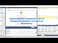 Subassembly Composer Part 3-Using Parameters to Control Geometry