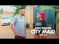 Lagu CITY MAID S35E12|NICOLE BYOSE ABISHYIZE HANZE YVAN NONEHO ARABIGIRA ATE YIGIRIYE MUCYARO||ZACU SERIE