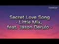 Download Lagu Secret Love Song - Little Mix, feat. Jason Derulo (Lyrics)