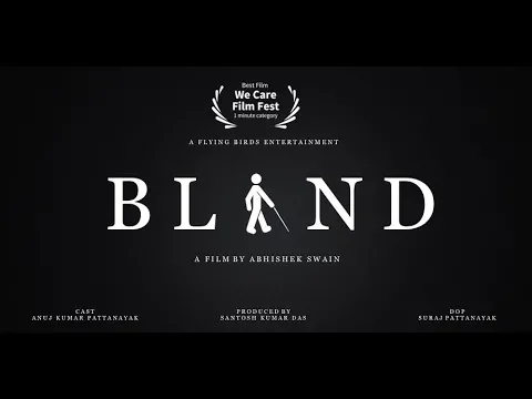 'Blind' 1 min silent short film by Abhishek Swain