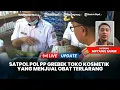 🔴LIVE: Satpol Pol PP Kecamatan Matraman Grebek Toko Kosmetik Usai Diadukan Menjual Obat Terlarang