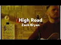 Download Lagu Zach Bryan, High Road (Lyrics)