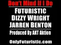Don't Mind If I Do (feat. Dizzy Wright & Jarren Benton)