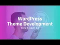 WordPress Theme Development from Scratch 2 0 Promo