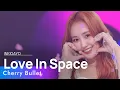 Download Lagu Cherry Bullet(체리블렛) - Love In Space @인기가요 inkigayo 20220320