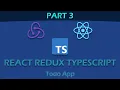 React Redux Typescript 2021 Todo App Provider Connect Part 3
