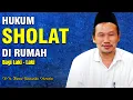 Lagu Hukum Sholat di Rumah Bagi Laki-Laki | Penjelasan Gus Baha