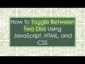 How to Toggle Between Two Divs Using JavaScript HTML and CSS