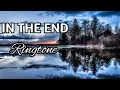 Download Lagu In The End || Linkin park|| In The End Ringtone ||