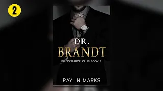 Dr Brandt - Part 2 Billionaires Club By Raylin Marks
