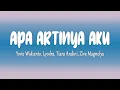 Download Lagu Yovie Widianto, Lyodra, Tiara Andini, Ziva Magnolya - Apa Artinya Aku (Lirik Lagu)
