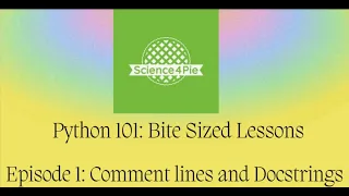 Python 101 Comment lines and Doc Strings