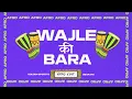 Download Lagu WAJLE KI BARA - (GOLDEN SPIRITS X DEVAAYA AFRO SWITCH)