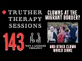 Truther Therapy Sessions - 143