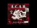 Download Lagu A.C.A.B. - Anti-Racist (2004) (Full Album) (Audio)