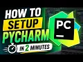 SETUP PYCHARM IN 2 MINUTES