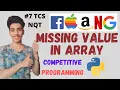 Missing Value in Array TCS NQT-2021 Coding Questions in Python Placement Preparation
