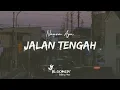 NAURA AYU - JALAN TENGAH LIRIK LAGU cover by BARSENA BESTANDHI