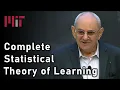 Complete Statistical Theory of Learning Vladimir Vapnik MIT Deep Learning Series