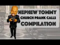 Newphew Tommy Compilations Church Pranks Calls Gone Wrong 1 HOUR