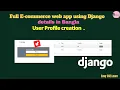 Django Full E-commerce website in Bangla User profile creation part 43