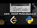 LeetCode 680 Valid Palindrome II - Python