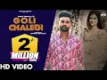 Download Lagu GOLI CHALEGI (Official Video) Amit Dhull | Fiza Choudhary | Haryanvi Songs Haryanavi 2022