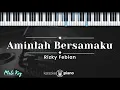 Download Lagu Aminlah Bersamaku – Rizky Febian (KARAOKE PIANO - MALE KEY)