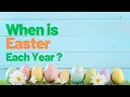 How Easter is Determined Each Year Easter Yearly Dates Why The Dates Of Easter Change Yearly