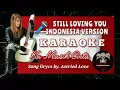 Download Lagu Karaoke Still Loving You Indonesia Version (Ku Masih Cinta) Song lyrics by.Astried Love