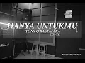 Lagu Tony Q Rastafara - Hanya Untukmu | Recoustic Cover