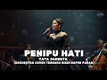 Tata Janeeta – Penipu Hati (Orchestra Cover Terbaru 2025) Versi Paling Menyentuh \u0026 Bikin Baper Parah