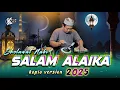 Lagu SHOLAWAT DANGDUT KOPLO TERBARU 2025 ! SALAM ALAYKA VERSI KOPLO AGAIN