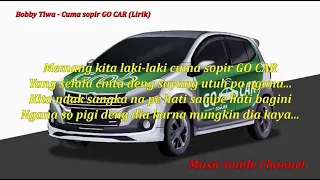 Download Bobby Tiwa - Cuma sopir GO CAR (Lirik) MP3