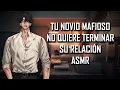 Download Lagu ASMR | Tu novio mafioso no quiere terminar su relación | Roleplay | Español Latino