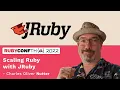 RubyConfTH 2022 - Scaling Ruby with JRuby by Charles Oliver Nutter