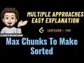 Max Chunks To Make Sorted 3 Detailed Approaches Leetcode 769 codestorywithMIK