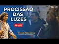 Procissão das Luzes na Basílica da Anunciação | 29 novembro 2025