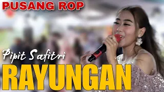 Download Pusang ROP Bersama Pipit Safitri | Rayungan Medley Purunyus MP3