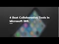 4 Best Collaborative Tools In Microsoft 365