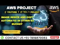 AWS Project Automate Image Resizing and Upload to S3 Bucket AWS Lambda and S3 Tutorial